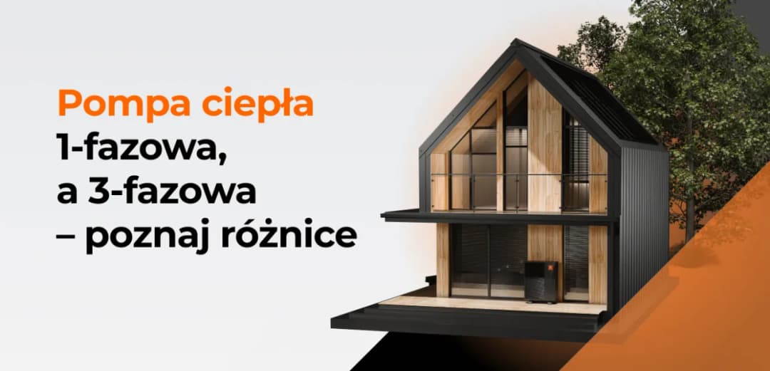 Pompa ciepła 1 czy 3 fazowa - która lepsza dla Twojego domu?